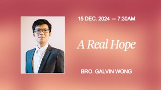 FGA 7:30am Service // 15th December 2024 (Bro. Galvin Wong)