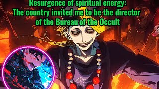 Resurgence of spiritual energy:The country invited me to be the director of the Bureau of the Occult