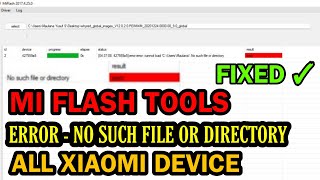 Solusi ERROR MI FLASH TOOL No Such File or Directory | Di Semua HP XIAOMI | MIUI 14 | 100% Work