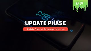 Understanding Update Phase of React Lifecycle Hook - MERN Stack Series - 37