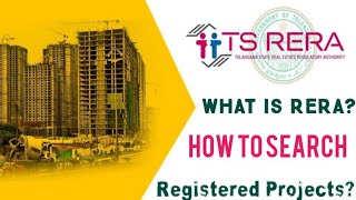 TS RERA | Importance of RERA | Benefits of RERA Registered projects | How to search RERA Projects