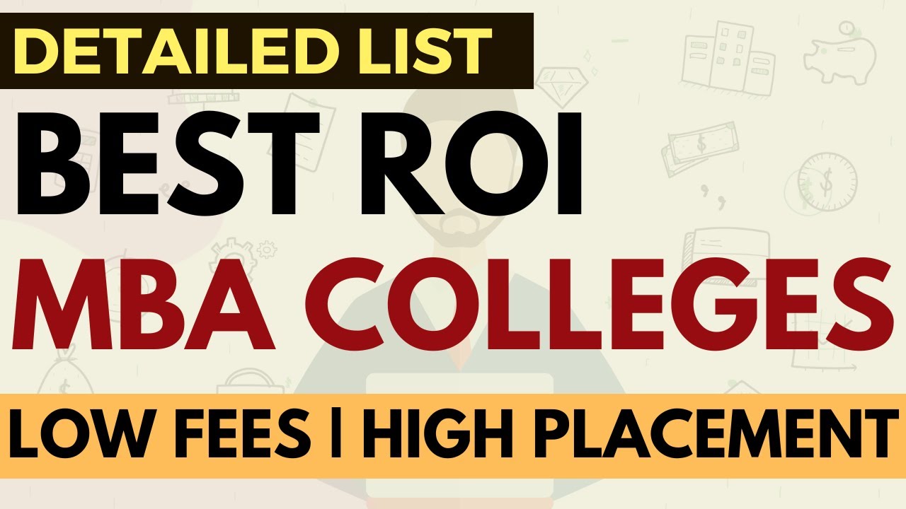 Best MBA Colleges In India In Terms Of ROI | Low Fees, Best Placements ...