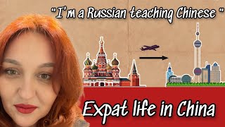 Living in China as a Russian Expat: The REAL Experience