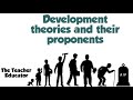 development theories and their proponents