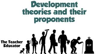 Development theories and their proponents