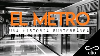 DOCUMENTAL. El Metro, una historia subterránea