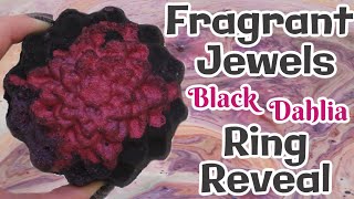 Fragrant Jewels Satin Ring Reveal - Black Dahlia Bath Bomb DEMO!