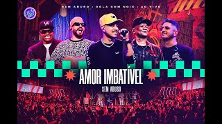 Sem Abuso - Amor imbatível | Cola Com Noix (Ao vivo)