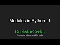 Python Programming Tutorial | Python Modules - Part 1 | GeeksforGeeks