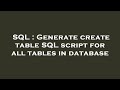 SQL : Generate create table SQL script for all tables in database