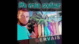 Gervais - Ma vraie couleur