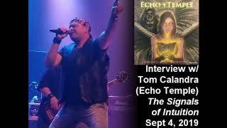 Tom Calandra (Echo Temple, Z-Lot-Z) 2019 Interview on the Signals of Intuition