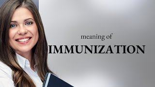 Immunization | definition of IMMUNIZATION