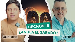 ¿¿HECHOS 15 ANULA EL SABADO?? PASTOR EVANGELICO ES REFUTADO CON SU MISMO ARGUMENTO @setimo1844