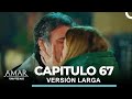 Amar Una Vez Más Capitulo 67 (Versión Larga)