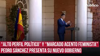 Sánchez anuncia quiénes son los ministros que conformarán su nuevo Gobierno