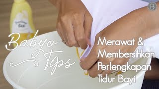 Babyo Tips: Merawat dan Membersihkan Perlengkapan Tidur Bayi