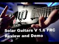 Solar Guitars V 1.6 FRC  Floyd Rose   Review and Demo