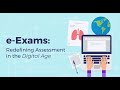 e-Exams: Redefining Assessment in the Digital Age