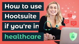 How to use Hootsuite if you work in healthcare (in less than 4 minutes)