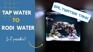 Fluval Flex: Tap water to RODI water in a saltwater tank?