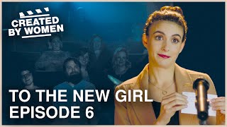 The Hardest Lesson To Learn | To The New Girl Episode 6 | Created by Women