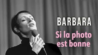 Barbara - Si la photo est bonne (Audio officiel)