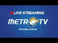 METRO TV - LIVE STREAMING 24 JAM