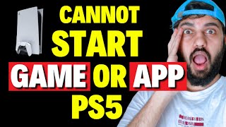 How to Fix Cannot Start Game or App PS5
