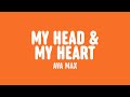 Ava Max - My Head & My Heart (Lyrics)