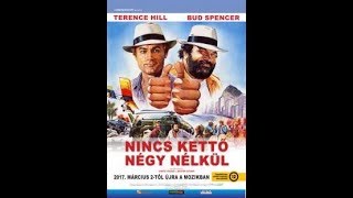 Nincs kettő négy nélkül Bud Spenser\u0026Terence Hill