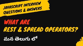 4.What are Spread and Rest Operators in JavaScript interview questions #weekendcodingintelugu