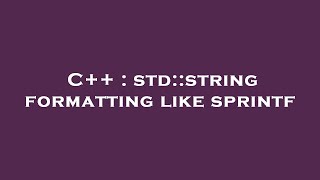 C++ : std::string formatting like sprintf