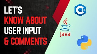 #4 User Input and Comments | C++ | Java | Python | Deadly Dev Course | Free