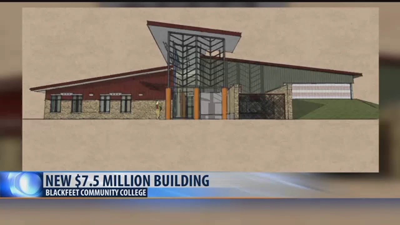 Blackfeet Community College Receives $7.5 Million For New Health ...