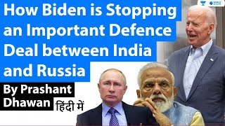 Biden is Stopping an Important Defence Deal between India and Russia