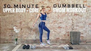 30 Minute EMOM Upper Body and Core Workout | Dumbbells Only | No Verbal Cues