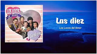 Las diez - Los locos del Amor (320)