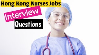 Hong Kong Nurses Jobs Interview Questions | Skylinestories Hong Kong