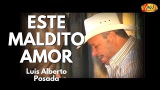 Luis Alberto Posada - Este Maldito Amor (Video Oficial) | Música Popular