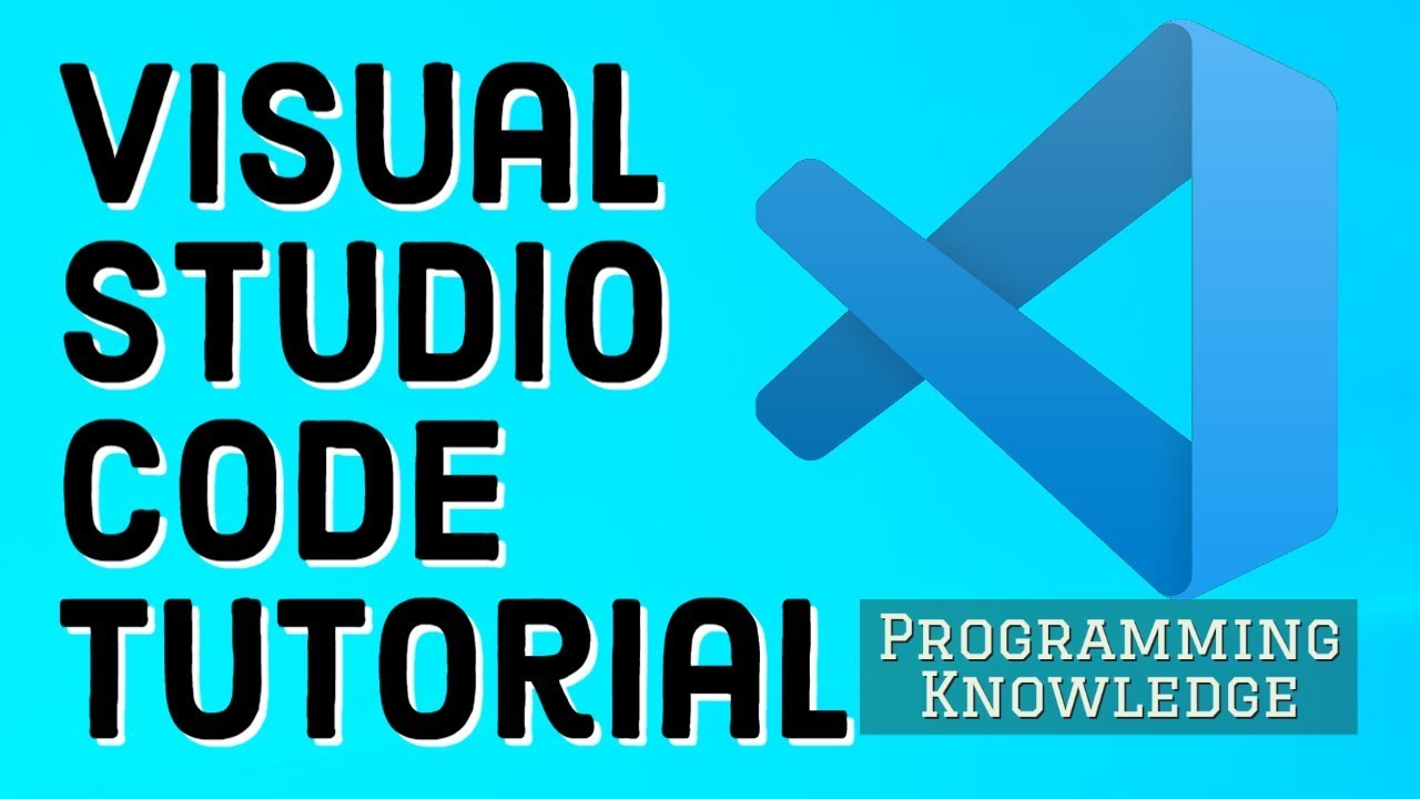 Visual Studio Code Tutorial For Beginners Visual Studio Code Tutorial For Beginners