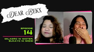 Dear Bekx 014: Milagro ni Mister, Bukayo ni Misis! | Bekxterz