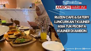 Rijzen Cafe \u0026 Eatery Luncurkan 7 Kuliner Asia tuk Pecinta Kuliner di Ambon