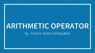 Arithmetic operators | Learning Python Programming Class 21 | Python Tutorials in Hindi