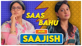 Saas Bahu Aur Saajish // Captain Nick