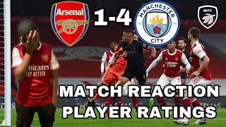 ARSENAL 1-4 MANCHESTER CITY MATCH REACTION & PLAYER RATINGS