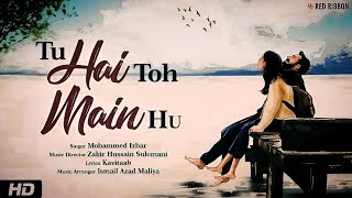 🎶 Tu Hai Toh Main Hoon ❤️✨ | A Soulful Love Song l #LoveSong #TuHaiTohMainHoon l