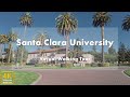 Santa Clara University - Virtual Walking Tour [4k 60fps]