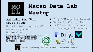 Macau Data Lab Meetup on 7-Dec-2024: Dify LLM App Development + Vanna AI + Building RAG from scratch