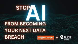 Stop AI From Becoming Your Next Data Breach